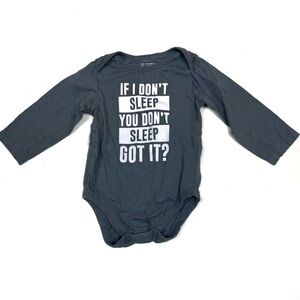 The Children’s Place Onsie “If I don’t sleep, you don’t sleep”Sz 9-12 Mo.
